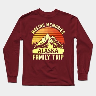 alaska family vacation - mountains camping family trip Long Sleeve T-Shirt
